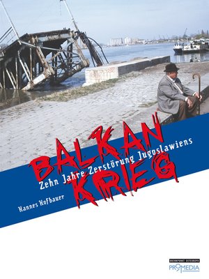 cover image of Balkankrieg: Zehn Jahre Zerstörung Jugoslawiens